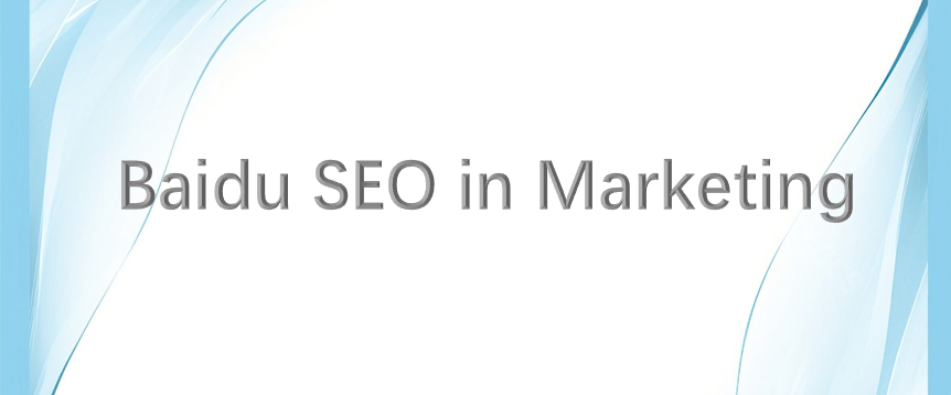 Baidu SEO in Marketing Services